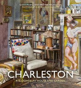Charleston (A Bloomsbury House & Garden) by Quentin Bell, Virginia Nicholson, 9780711239319
