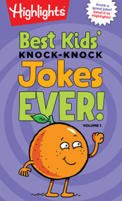 Best Kids' Knock-Knock Jokes Ever! Volume 1 by Highlights, 9781684372454