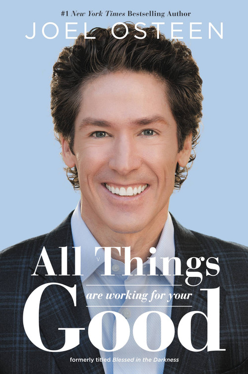 All Things Are Working for Your Good by Joel Osteen, 9781455534302
