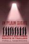 In Plain Sight (Impunity and Human Rights in Thailand) by Tyrell Haberkorn, 9780299314408