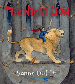 The Night Lion by Sanne Dufft, Sanne Dufft, 9781772780413