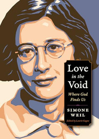 Love in the Void (Where God Finds Us) by Simone Weil, 9780874868302