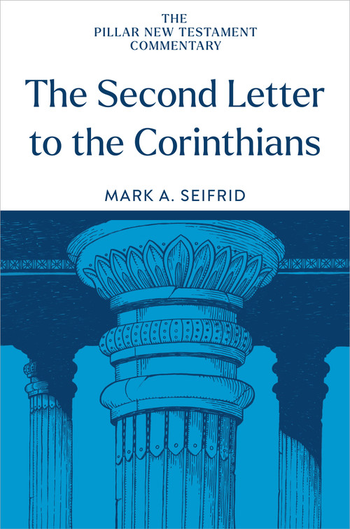 The Second Letter to the Corinthians by Mark A. Seifrid, 9780802837394