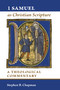 1 Samuel as Christian Scripture (A Theological Commentary) by Stephen B. Chapman, 9780802837455