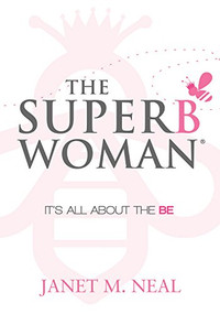 The Superbwoman (It's All About the BE) by Janet M. Neal, 9781683504689