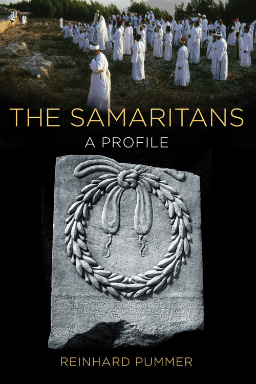 The Samaritans (A Profile) by Reinhard Pummer, 9780802867681