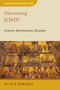 Discovering John (Content, Interpretation, Reception) by Ruth B. Edwards, 9780802872401