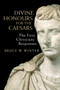 Divine Honours for the Caesars (The First Christians' Responses) by Bruce W. Winter, 9780802872579
