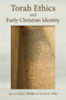 Torah Ethics and Early Christian Identity by Susan J. Wendel, David Miller, 9780802873194