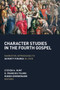 Character Studies in the Fourth Gospel (Narrative Approaches to Seventy Figures in John) by Steven A. Hunt, D. Francois Tolmie, Ruben Zimmerman, Craig R. Koester, 9780802873927