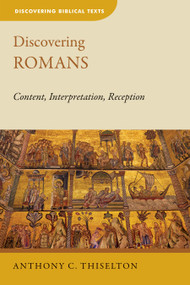 Discovering Romans (Content, Interpretation, Reception) by Anthony C. Thiselton, 9780802874092