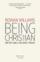 Being Christian (Baptism, Bible, Eucharist, Prayer) by Rowan Williams, 9780802871978