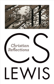 Christian Reflections by C. S. Lewis, 9780802871848