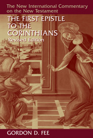 The First Epistle to the Corinthians, Revised Edition by Gordon D. Fee, 9780802871367