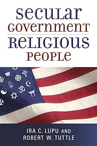 Secular Government, Religious People by Ira C. Lupu, Robert W. Tuttle, 9780802870797