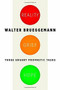 Reality, Grief, Hope (Three Urgent Prophetic Tasks) by Walter Brueggemann, 9780802870728