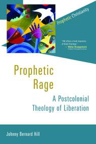 Prophetic Rage by Johnny Bernard Hill, 9780802869777