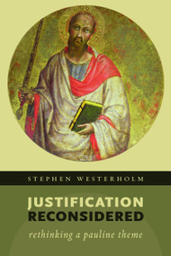 Justification Reconsidered (Rethinking A Pauline Theme) by Stephen Westerholm, 9780802869616