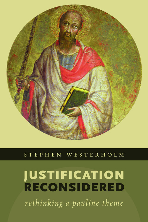 Justification Reconsidered (Rethinking A Pauline Theme) by Stephen Westerholm, 9780802869616