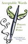 Acceptable Words (Prayers for the Writer) by Gary Schmidt, Elizabeth Stickney, 9780802868794