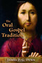 The Oral Gospel Tradition by James D. G. Dunn, 9780802867827
