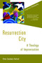 Resurrection City (A Theology of Improvisation) by Peter Goodwin Heltzel, 9780802867599