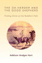 The Ox-Herder and the Good Shepherd (Finding Christ on the Buddha's Path) by Addison Hodges Hart, 9780802867582