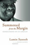 Summoned from the Margin (Homecoming of an African) by Lamin Sanneh, 9780802867421