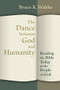 The Dance Between God and Humanity (Reading the Bible Today as the People of God) by Bruce K. Waltke, 9780802867360