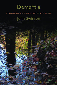 Dementia (Living in the Memories of God) by John Swinton, 9780802867162