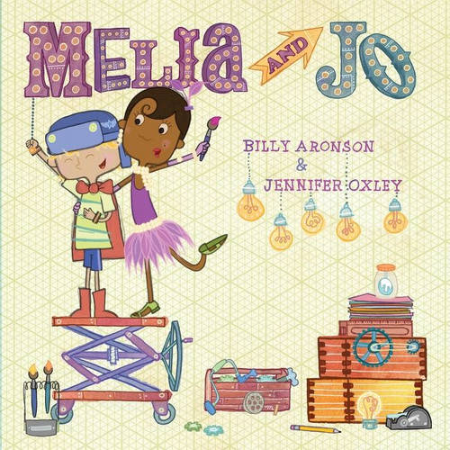 Melia and Jo by Billy Aronson, Jennifer Oxley, 9781328916266