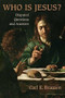 Who is Jesus? (Disputed Questions and Answers) by Carl E. Braaten, 9780802866684