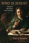 Who is Jesus? (Disputed Questions and Answers) by Carl E. Braaten, 9780802866684