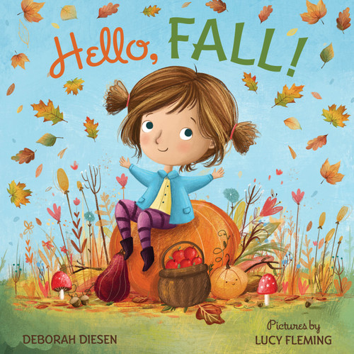 Hello, Fall! by Deborah Diesen, Lucy Fleming, 9780374307547