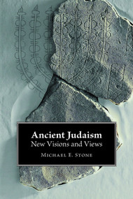 Ancient Judaism (New Visions and Views) by Michael E. Stone, 9780802866363