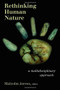 Rethinking Human Nature (A Multidisciplinary Approach) by Malcolm Jeeves, 9780802865571