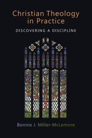 Christian Theology in Practice (Discovering a Discipline) by Bonnie J. Miller-McLemore, 9780802865342