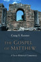 The Gospel of Matthew (A Socio-Rhetorical Commentary) by Craig S. Keener, 9780802864987