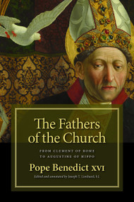The Fathers of the Church (Catecheses: St. Clement of Rome to St. Augustine of Hippo) by Pope Benedict XVI, 9780802864598