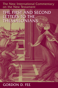 The First and Second Letters to the Thessalonians by Gordon D. Fee, 9780802863621