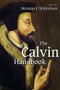 The Calvin Handbook by Herman J. Selderhuis, Henry J. Baron, Judith J. Guder, Randi H. Lundell, 9780802862303
