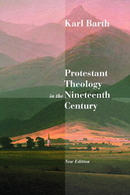 Protestant Theology in the Nineteenth Century by Karl Barth, 9780802860781