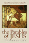 The Parables of Jesus (A Commentary) by Arland J. Hultgren, 9780802860774