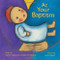 At Your Baptism by Carrie Steenwyk, John D. Witvliet, Linda Saport, 9780802853813