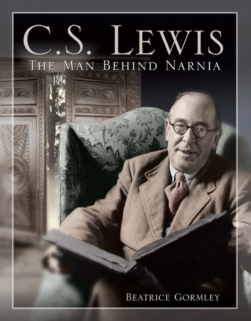 C. S. Lewis (The Man Behind Narnia) by Beatrice Gormley, 9780802853011
