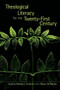 Theological Literacy in the Twenty-First Century by Rodney L. Petersen, Nancy M. Rourke, 9780802849649