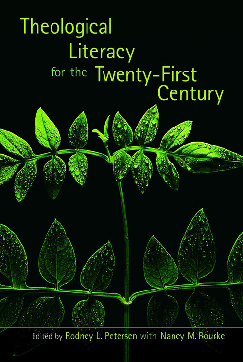 Theological Literacy in the Twenty-First Century by Rodney L. Petersen, Nancy M. Rourke, 9780802849649