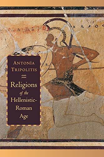 Religions of the Hellenistic-Roman Age by Antonia Tripolitis, 9780802849137