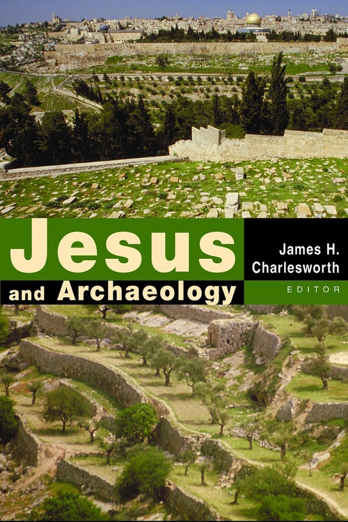 Jesus and Archaeology by James H. Charlesworth, 9780802848802