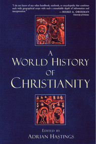 A World History of Christianity by Adrian Hastings, 9780802848758